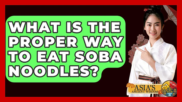What Is The Proper Way To Eat Soba Noodles? - Asia's Ancient Wisdom