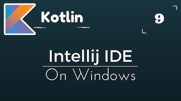 Kotlin Tutorial # 9 | Install Intellij IDE on Windows