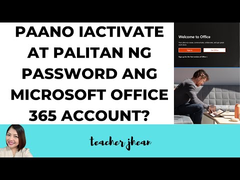 PAANO MAG-ACTIVATE AT PALITAN NG PASSWORD ANG MICROSOFT OFFICE ACCOUNT | OFFICE 365 | Teacher Jhean