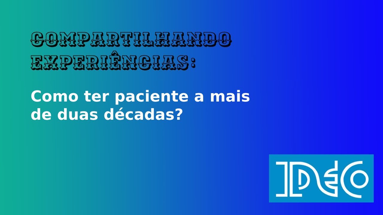 #30 - Como ter pacientes há mais de 2 décadas?