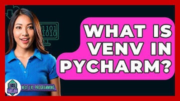 What Is Venv In Pycharm? - Next LVL Programming