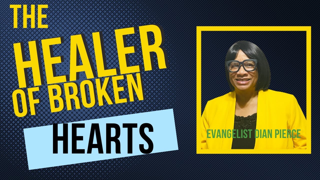 THE HEALER OF BROKEN HEARTS