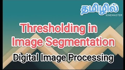 Thresholding in image segmentation | digital image processing in tamil #sscomputerstudies