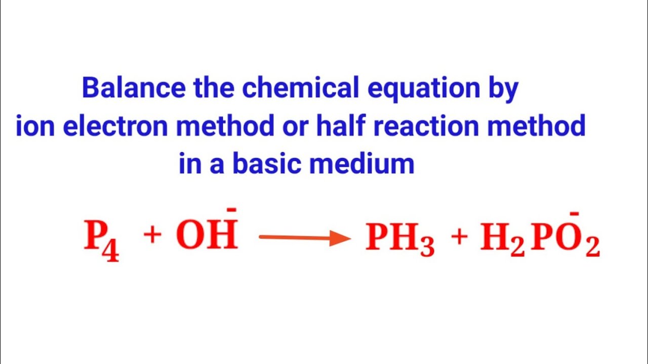 p4-oh-ph3-h2po2-balance-the-chemical-equation-by-ion-electron-method