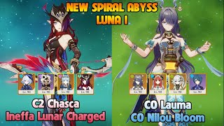 C2 Chasca Ineffa Lunar Charged - C0 Lauma Nilou Lunar Bloom| NEW SPIRAL ABYSS 6.0