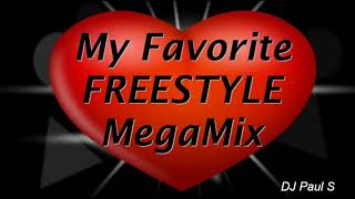 My Favorite Freestyle MegaMix - (DJ Paul S)