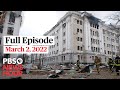 PBS Newshour full episode, March 2, 2022