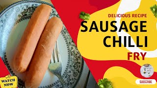 Sausage chilli | Sausage Chilli Fry Indian Recipe | Chicken Sausage Fry | Hot & Spicy Recipe