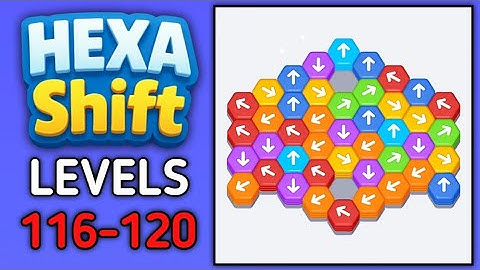 Hexa Shift Levels 116, 117, 118, 119, 120, Gameplay Walkthrough