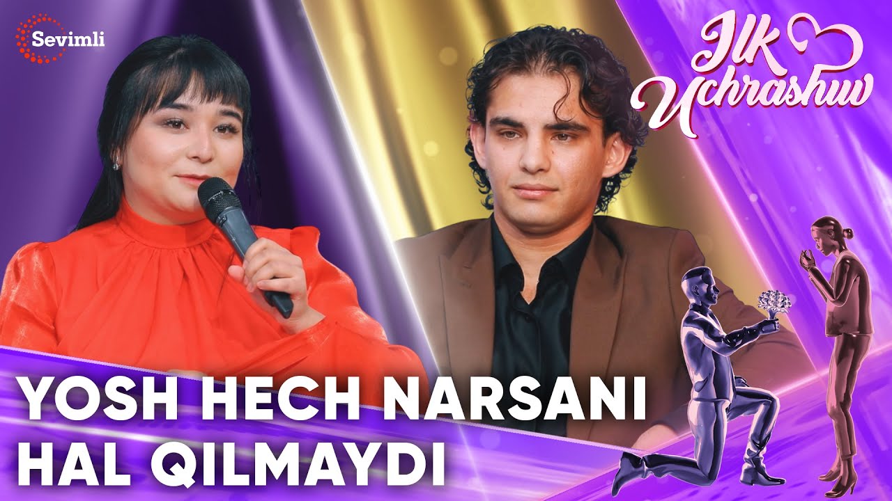ILK UCHRASHUV - YOSH HECH NARSANI  HAL QILMAYDI