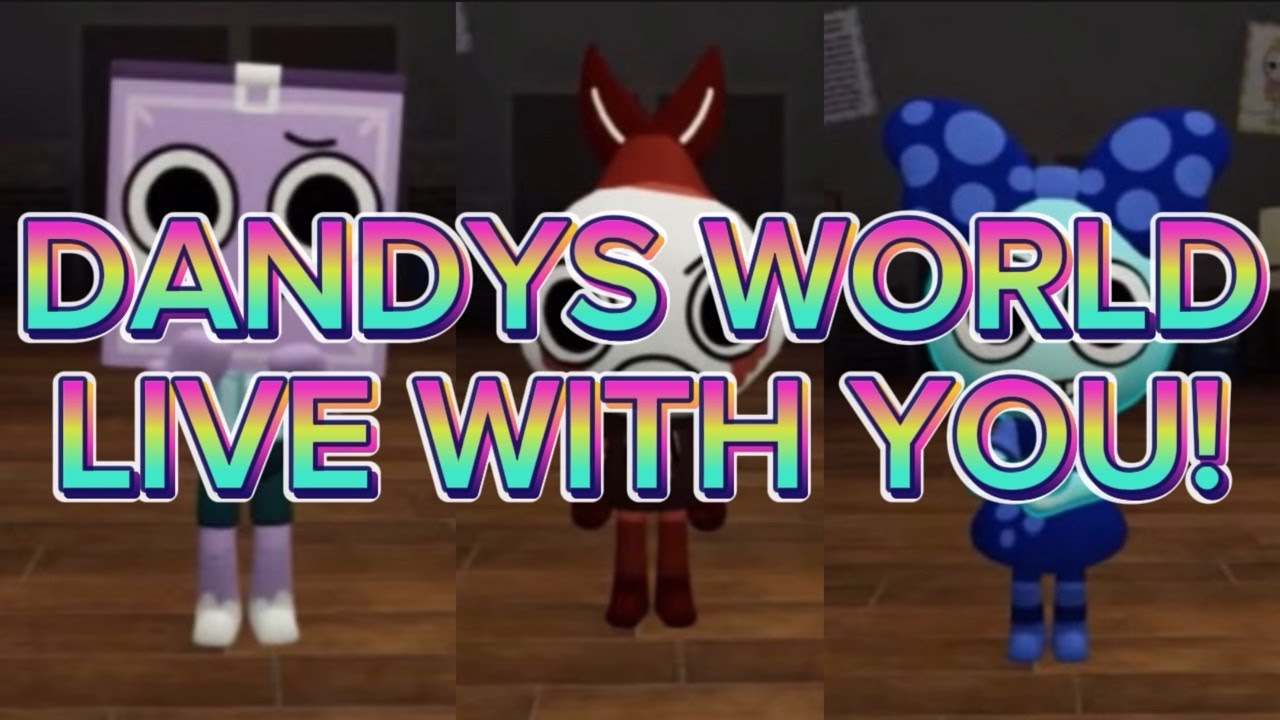 DANDYS WORLD LIVE WITH YOU! JOIN NOW! - YouTube