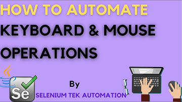 Keyboard and Mouse Operations Selenium | How to Automate Keyboard and Mouse Operations in Selenium