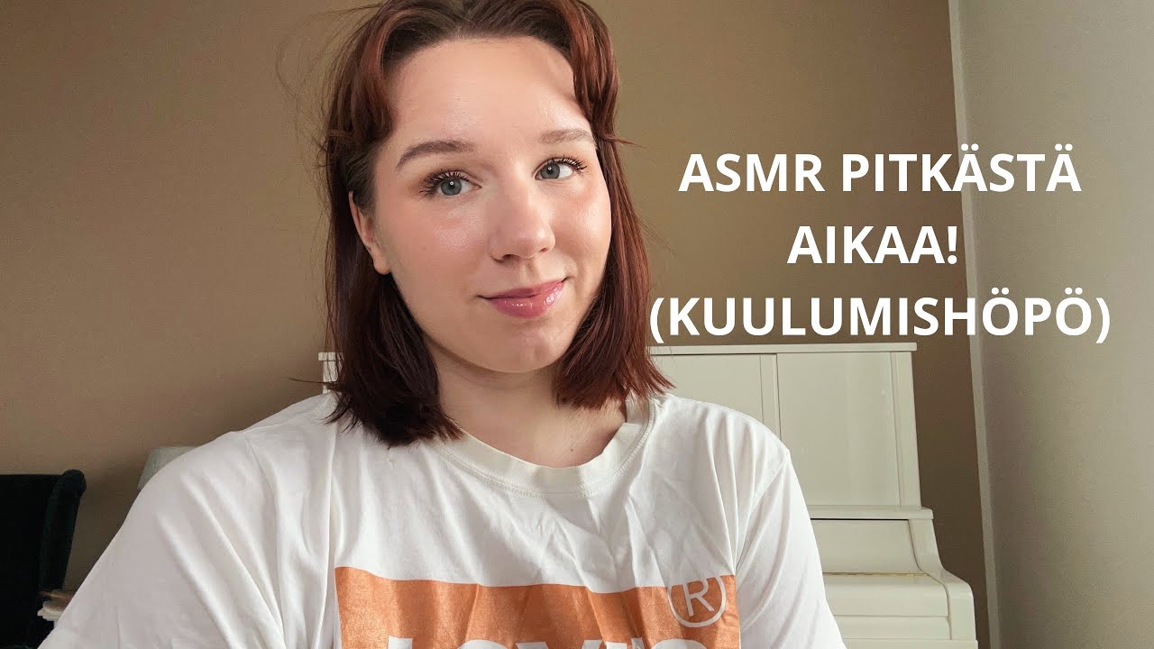 ASMR SUOMI Long time no see! Kuulumishöpöttelyä 🥰