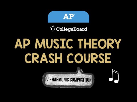 AP Music Theory Crash Course [Part 4] - Harmonic Composition