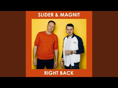 RIGHT BACK SLIDER MAGNIT ПРИПЕВ СКАЧАТЬ БЕСПЛАТНО RIGHT BACK SLIDER MAGNIT ПРИПЕВ СКАЧАТЬ БЕСПЛАТНО