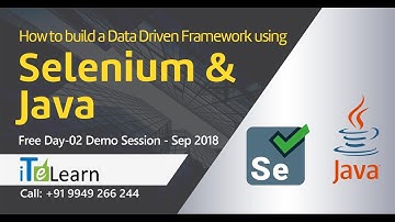 How to build a Data Driven Framework using Selenium and Java Free Day-02 Demo Session - Sep 2018