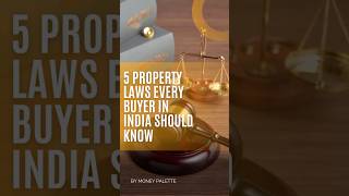 Five property laws every buyer in India should know! #propertylaws