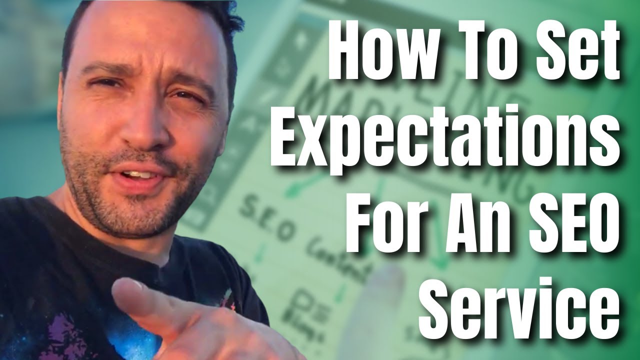 How To Set Expectations For An SEO Service