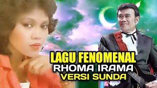 LAGU FENOMENAL RHOMA IRAMA VERSI SUNDA