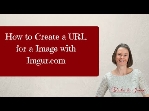 How to Create a Url for a Image using Imgur.com
