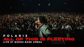 Polaris - All Of This Is Fleeting Live At Qudos Bank Arena 2026
