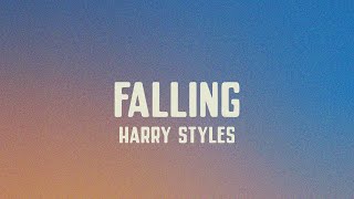 Harry Styles - Falling (lyrics)