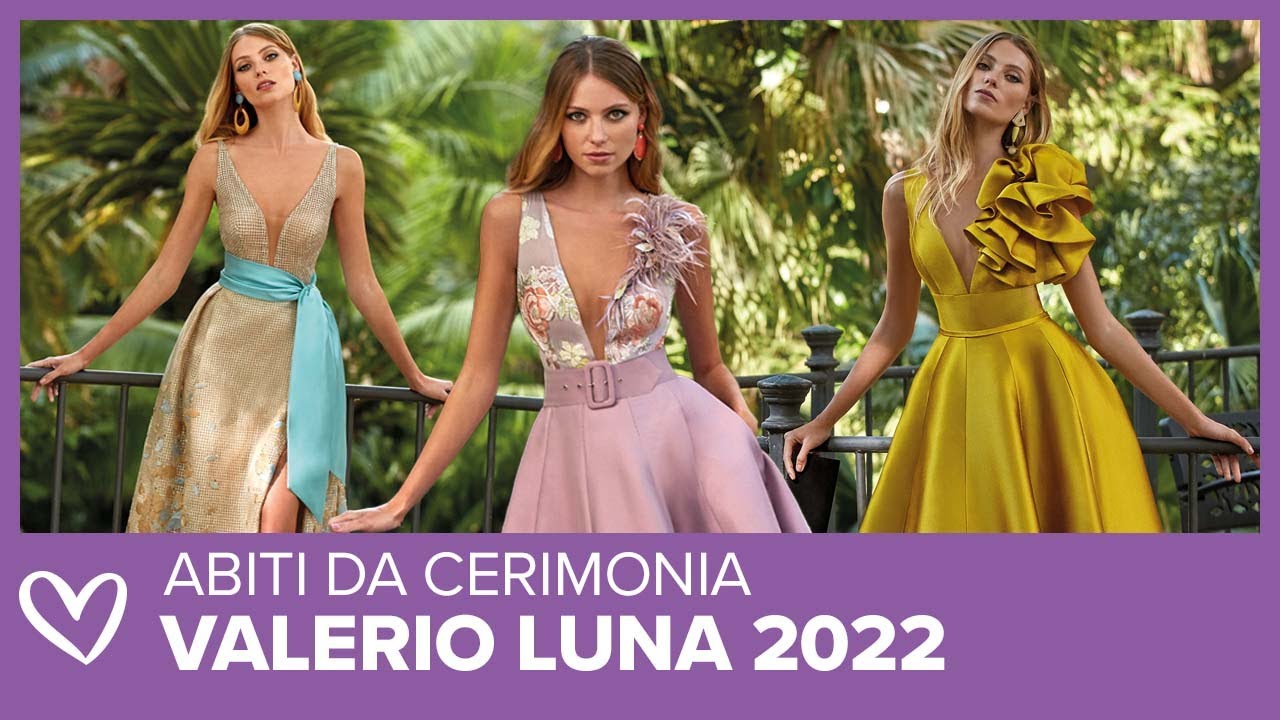 Abiti da cerimonia - VALERIO LUNA Collezione 2022 - YouTube