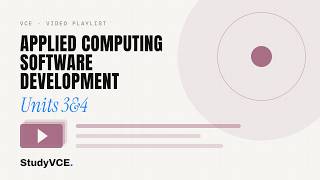 VCE Applied Computing: Software Development 3.1.1 — Software developme…