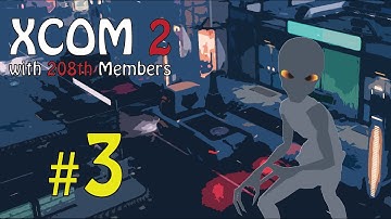 DoctorOyster Plays XCOM 2 - Small Town Fight