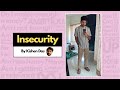 Insecurity  kishen das