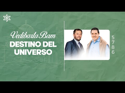 Vedibarta Bam - Hablemos del Destino del universo | Moré Dudu y Sebastián Cruz