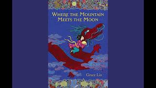 Where the Mountain Meets the Moon Audiobook Chapters 18-19