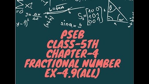 class 5th ex 4.9 (full) pseb ch-4