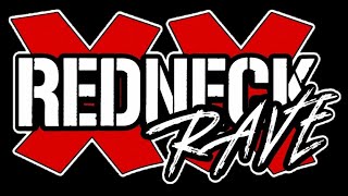 Test Redneck Rave 10 Yr Anniversary Friday Show