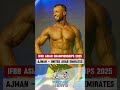 2025 IFBB ASIAN CHAMPIONSHIPS, Ajman.