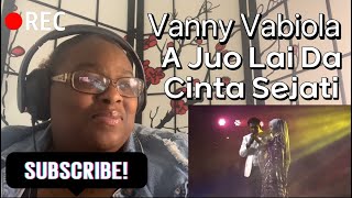 VANNY VABIOLA - A JUO LAI DA X CINTA SEJATI REACTION