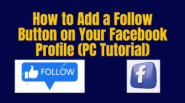 How to Add a Follow Button on Your Facebook Profile (PC Tutorial)