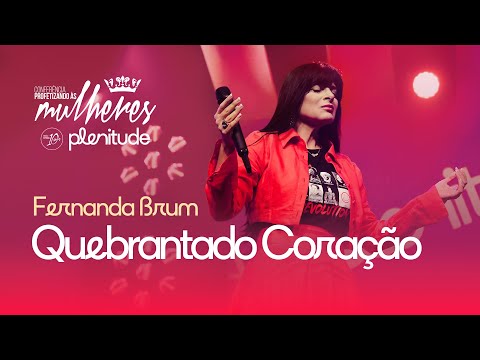 Fernanda Brum - Quebrantado Coração (Ao Vivo) | Conferência Profetizando às Mulheres 2024