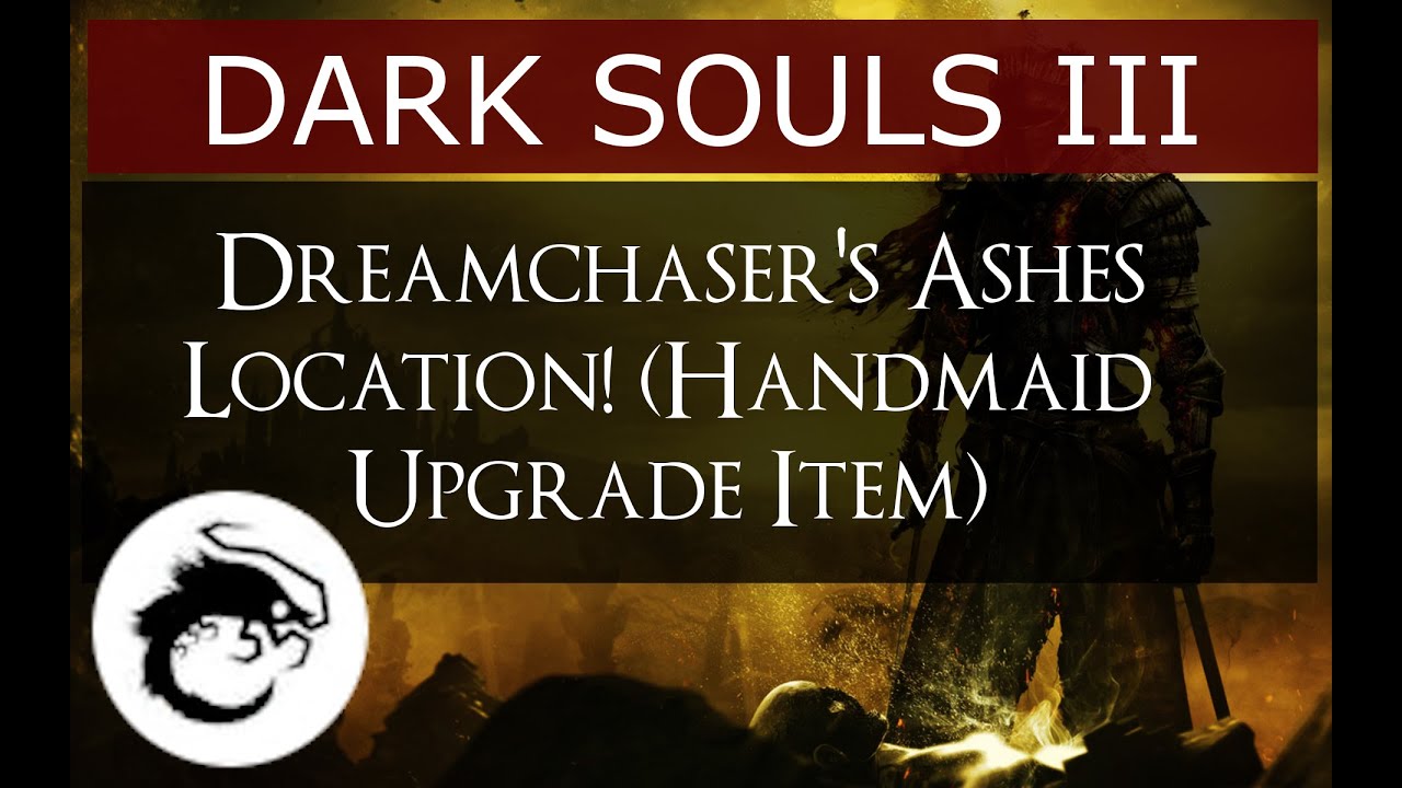 Dark Souls 3 Dreamchaser's Ashes Location (Shrine Handmaid Upgrade