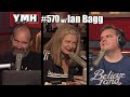 Your Mom's House Podcast - Ep. 570 w/ Ian Bagg