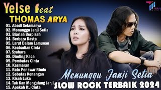 Yalse faet Thomas Arya full album-Abadi Selamanya-Menunggu Janji Setia-Biarlah Berpisah