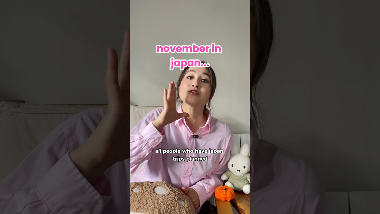 tips for NOVEMBER in japan!