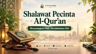Shalawat Pecinta Al-Qur’an ﷺ | صلوات محبي القرآن | Islamic Peace & Relaxation  | Indonesia & Arab