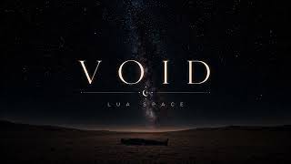 VOID | Dark House | Lua Space