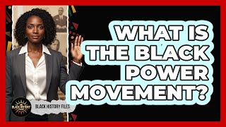 What Is the Black Power Movement