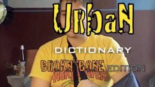 Urban Dictionary Brokin' Bone Edition- "Mantrum"