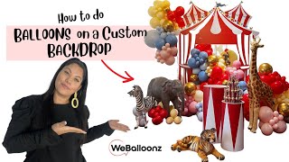 DIY Balloon Garland on a Custom Backdrop | Circus/Carnival Theme Balloon Backdrop Ideas