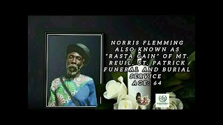Norris Flemming also known as “Rasta Cain” of Mt. Reuil, St. Patrick Funeral and Burial Service