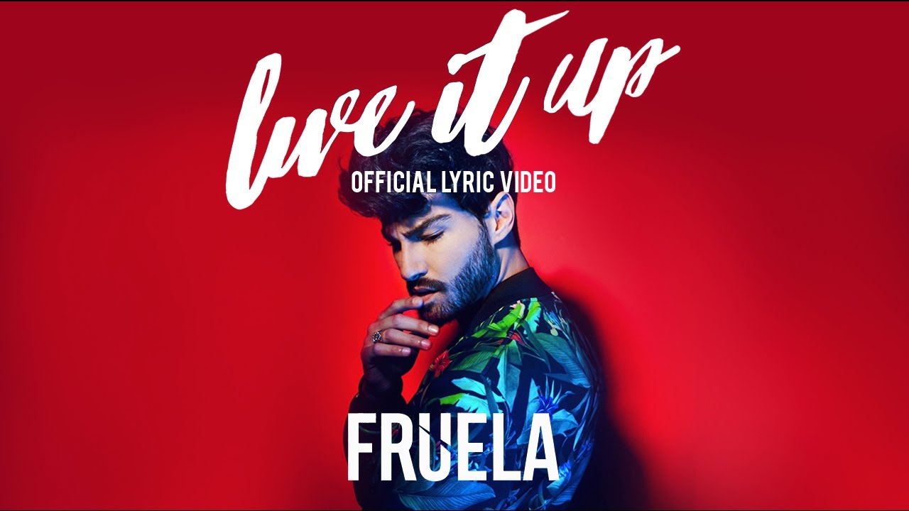 FRUELA - LIVE IT UP (NEW OFFICIAL VERSION)