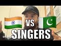 Indian Singers Vs Pakistani Singers REACTION!!!